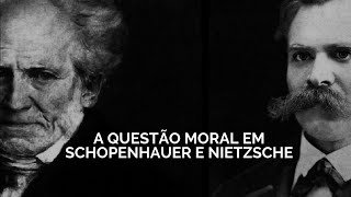 A questão moral em Schopenhauer e Nietzsche [upl. by Okemak589]