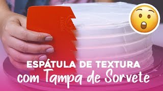 Como Fazer Espátulas de Textura para Decorar Bolo com Tampa de Sorvete [upl. by Osanna544]