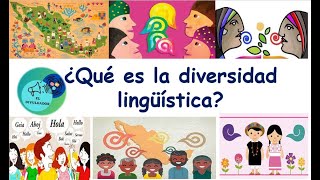 ¿Qué es la Diversidad Lingüística Aquí te lo contamos [upl. by Ettenay960]