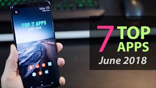 Top 7 Best Free Apps for Android  June 2018 [upl. by Arot759]