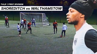 Shoreditch vs Walthamstow  ILFL TVL21 [upl. by Nnylak]