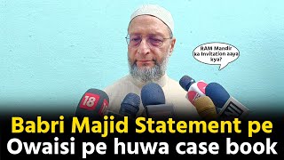 Asaduddin Owaisi Babri Masjid aur Ram Mandir ke statement pe huwa case book [upl. by Ahsenal]