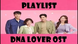 Playlist DNA Lover OST [upl. by Liahkim256]