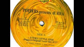 Poppers Presents Aura  Every Little Time Poppers Original Vocal 1997 [upl. by Cioban]