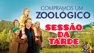 resumo do filme compramos um zoologico na sessão da tarde de hoje [upl. by Gorden]