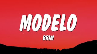 BRIM  modelo Lyrics [upl. by O'Callaghan52]