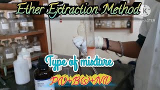 Ether extraction  Type of Mixture PhenollBasesNeutral l [upl. by Irrab]