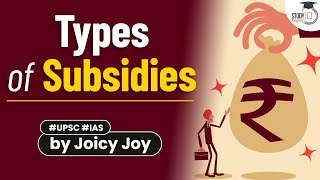 What is Subsidy And Type of Subsidies Subsidy norms in India  Know all about it  UPSC [upl. by Nodroj783]