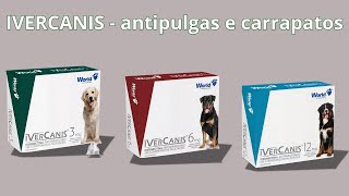 IVERCANIS  Antipulgas e Carrapatos Vermífugo e Antiparasitário [upl. by Ahsiekat644]