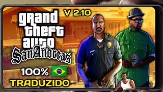 SAIU NOVO GTA SAN ANDREAS ATUALIZADO EM PTBR PARA ANDROID 2023 Gta Sa 210 em português Mod [upl. by Gnivri]