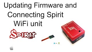 Updating firmware of Spirit WiFi and also howto do initial connection [upl. by Irpak]