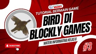 TUTORIAL MENYELESAIKAN GAME BLOCKLY BIRD BURUNG LEVEL 110  MATERI INFORMATIKA KELAS 8 [upl. by Woo497]