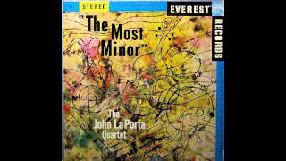 The John La Porta Quartet The Most Minor [upl. by Dranik]