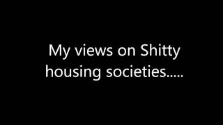 My views on Shitty narrow minded housing societies [upl. by Hiett40]