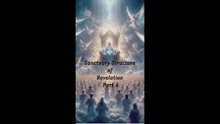 Sanctuary Structure of Revelation Part 6 shorts fyp youtubevideo [upl. by Ecnaret]