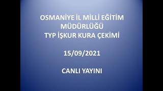 OSMANİYE İL MİLLİ EĞİTİM MÜDÜRLÜĞÜ TYP İŞKUR KURA ÇEKİMİ [upl. by Hanae558]