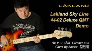 MusicForce Lakland Sky Line 4402 Deluxe Model Demo By Bassist 김현재 The VIP Club  Coconut Kiss [upl. by Chilcote]