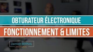 Obturateur électronique  Fonctionnement et limitation [upl. by De Witt207]