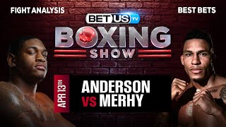 Jared Anderson vs Ryad Merhy  Boxing Expert Predictions Boxing Picks amp Best Bets [upl. by Nihcas267]