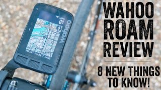 Wahoo ELEMNT ROAM Review 8 New Things  Handson Walkthrough [upl. by Isaak]