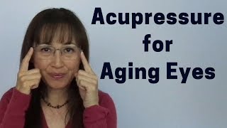 Acupressure for Aging Eyes  Massage Monday 383 [upl. by Illona]