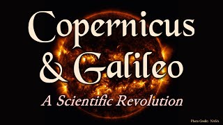 Copernicus and Galileo A Scientific Revolution [upl. by Norri]