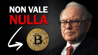 Ecco Perché Bitcoin Andrà a ZERO Secondo Warren Buffett [upl. by Paulsen]