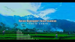 Batan NganggurIwan Enawan  Original Song [upl. by Barden]