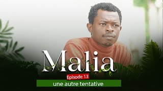 MALIA EPISODE 13 une autre tentative [upl. by Kenon]