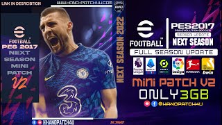 PES 2017 NEXT SEASON MINI PATCH 2022 V2  3GB ONLY [upl. by Oenire]