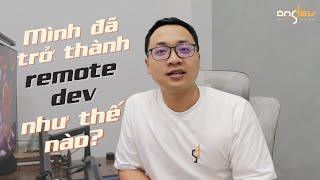 Mình đã trở thành một Remote Dev như thế nào  ongdev  Vlog [upl. by Aiset]