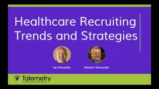 Healthcare Recruiting Trends and Strategies [upl. by Vivle]