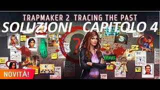 Soluzioni Adventure Escape Mysteries  TRAPMAKER 2  CAPITOLO 4  Tracing The Past  Walkthrough [upl. by Atibat696]