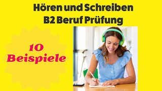 Hören und Schreiben in der B2 Beruf Prüfung 10 Beispiele für erfolgreiche Prüfungsvorbereitung [upl. by Elbertine266]