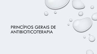 Princípios gerais de antibioticoterapia [upl. by Woods]