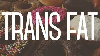 What is Trans Fat Is Trans Fat Bad for You [upl. by Petronilla]