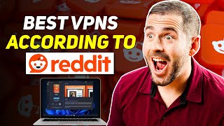 Best VPN According to Reddit in 2024 [upl. by Nnoryt]