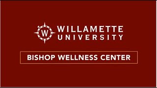 Bishop Wellness Center at Willamette University [upl. by Ataynek840]