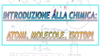 Introduzione alla chimica  Atomi molecole e isotopi [upl. by Ahsinev]