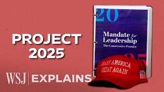 Project 2025 The Radical Conservative Plan to Reshape America Under Trump  WSJ [upl. by Barr181]