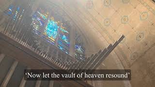 Now Let the Vault of Heaven Resound  arr Julian Wachner [upl. by Nylinej]