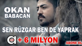 Okan Babacan  Sen Rüzgar Ben De Yaprak aşkprodüksiyon​ yeniklip​ Okanbabacan senrüzgarbenyaprak [upl. by Fenella]