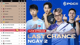 🔴PGC 2023  LAST CHANCE  NGÀY 2 🇻🇳 GE 🇨🇳 PERO SQ 🇰🇷 GEN 🇰🇷 DK TWIS 🇨🇳 TL 🇨🇳 NH ACE FUT [upl. by Bork900]