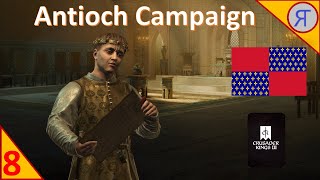 ANTIOCH CAMPAIGN CK3 Ep8 [upl. by Nacul]