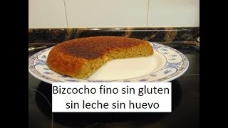 Bizcocho fino sin gluten sin huevo sin leche [upl. by Attiuqahs672]