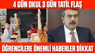 4 GÜ OKUL 3 GÜN TATİL ÖĞRENCİLERE YENİ DÜZEN GELİYOR MU OKULLAR 4 GÜN OLACAK MI [upl. by Loreen]