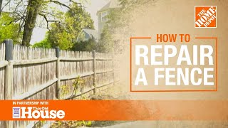 How To Repair a Fence  The Home Depot with thisoldhouse [upl. by Arivle]