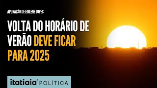 BRASIL NÃO DEVE TER HORÁRIO DE VERÃO EM 2024 ENTENDA  EDILENE LOPES [upl. by Ahsihat]