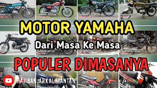 Yamaha dari masa ke masa  populer dimasanya [upl. by Hylton]