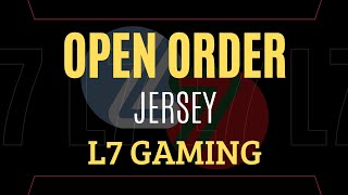 OPEN ORDER JERSEY L7 GAMING [upl. by Assiran149]